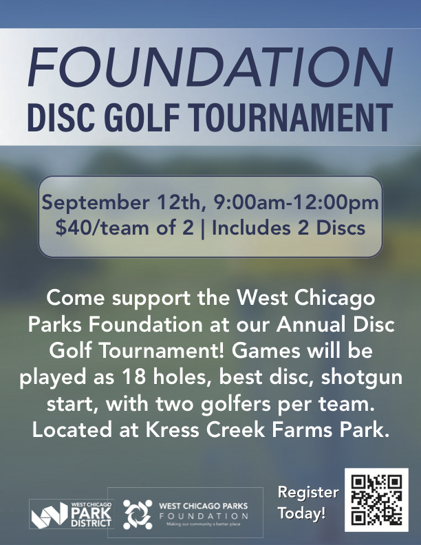 Event flyer for the West Chicago Parks Foundation Annual Disc Golf Tournament at Kress Creek Farms Park on September 12th from 9:00 AM to 12:00 PM. Cost is $40 per team of 2 (includes 2 discs). The event features an 18-hole, best-disc, shotgun-start tournament. Logos for the West Chicago Park District and West Chicago Parks Foundation appear at the bottom alongside a QR code to register.